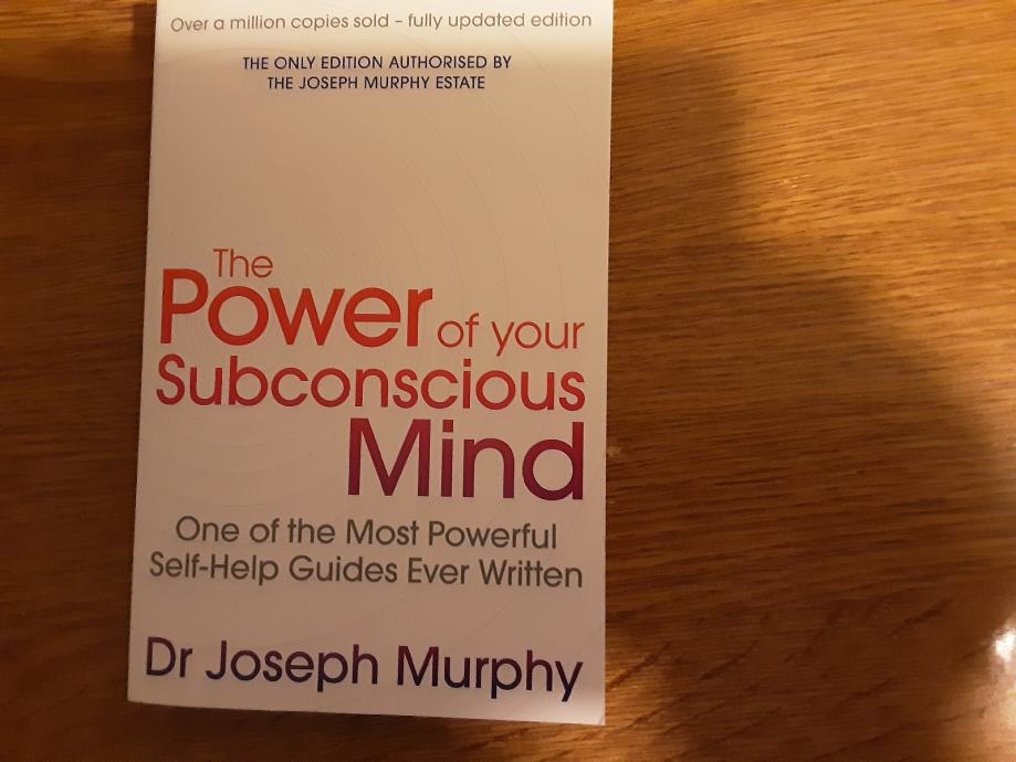 The power of your subconscious mind, Dr. Joseph Murphy