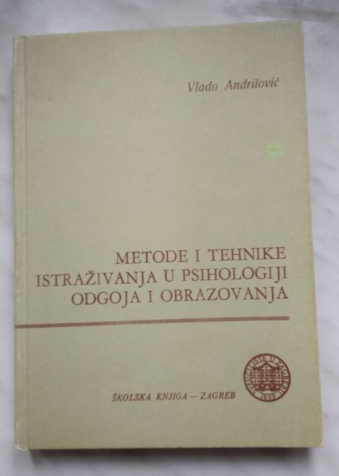 Vlado Andrilović Metode I Tehnike Istraživanja U Psihologiji Odgoja I