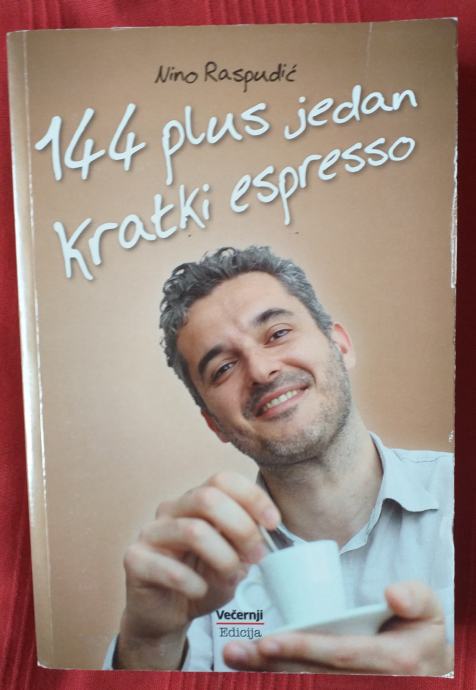 144 PLUS JEDAN KRATKI ESPRESSO - Nino Raspudić