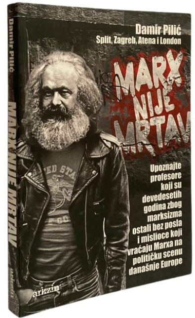 Damir Pilić: MARX NIJE MRTAV