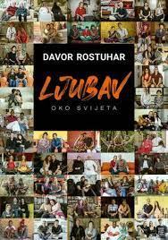 Davor Rostuhar: Ljubav oko svijeta