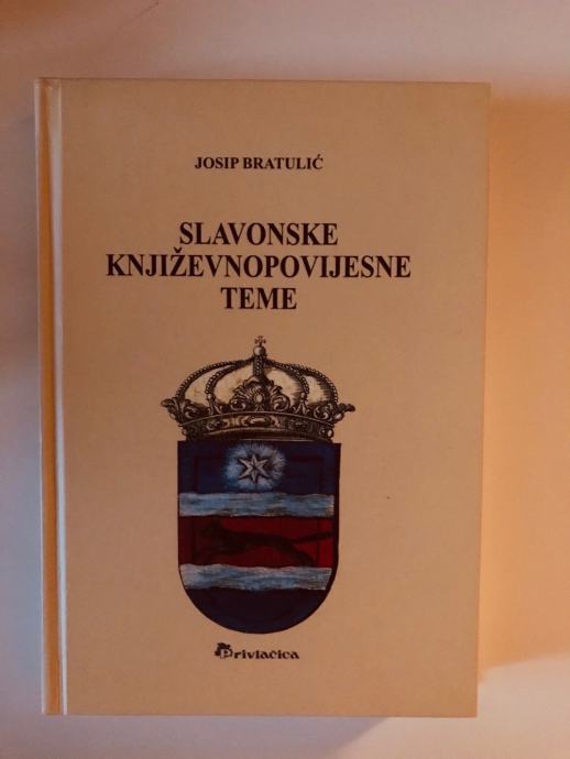 Josip Bratulić : Slavonske književnopovijesne teme