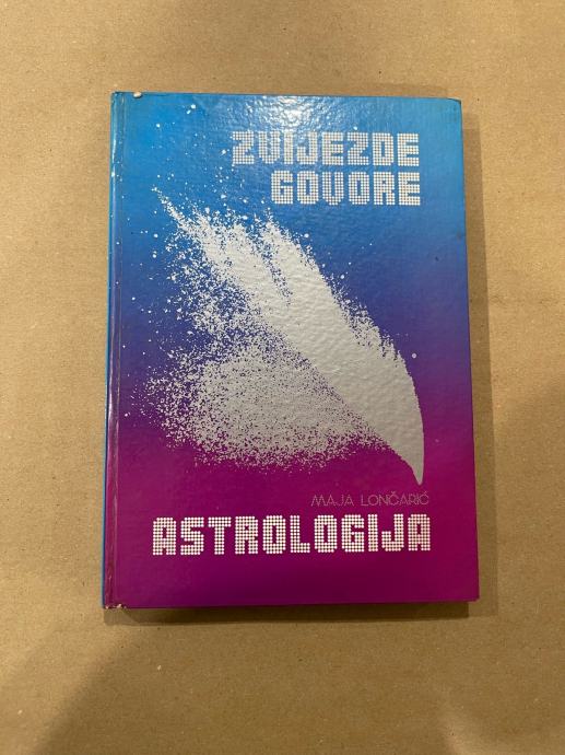 Knjiga - Astrologija - Zvijezde govore - Maja Lončarić