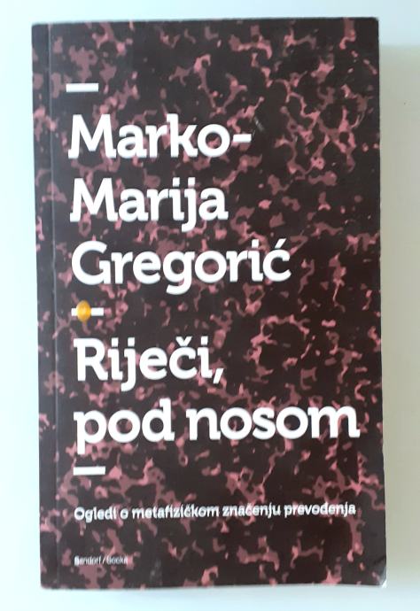 Marko - Marija Gregorić  “Riječi, pod nosom“