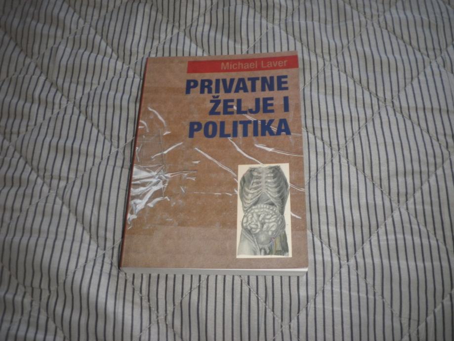 Michael Laver - PRIVATNE ŽELJE I POLITIKA