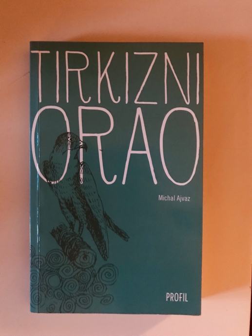 Michal Ajvaz : Tirkizni orao