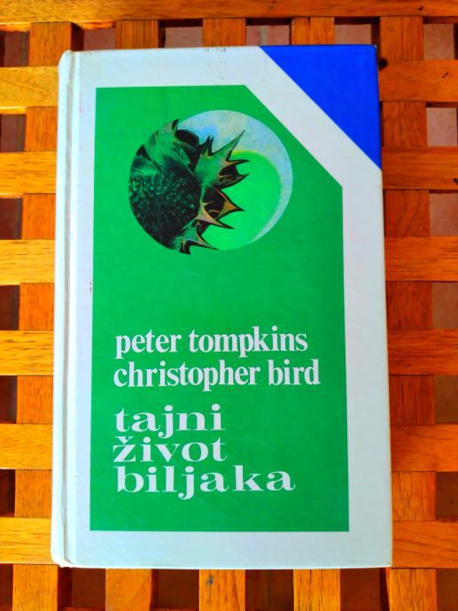 Peter Tompkins i Christopher Bird Tajni život biljaka ZAGREB 1988