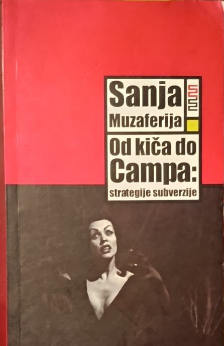 Sanja Muzaferija - Od kiča do Campa