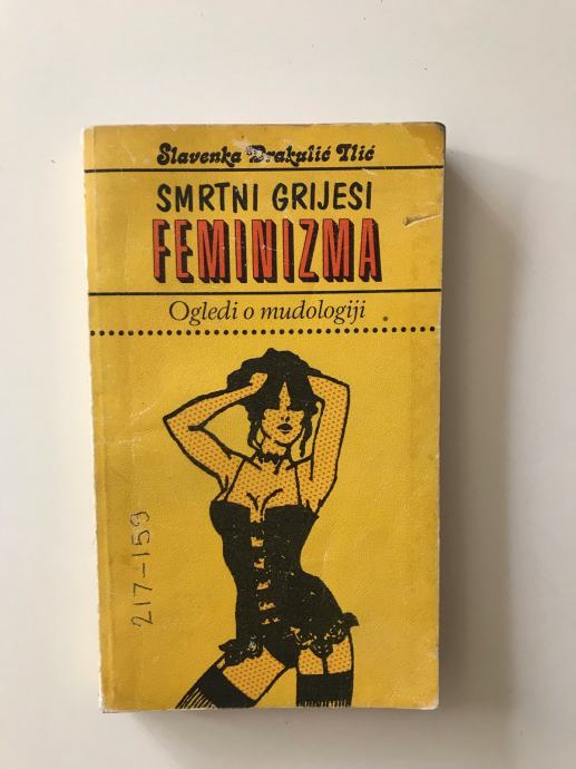 Slavenka Drakulić : Smrtni grijesi feminizma