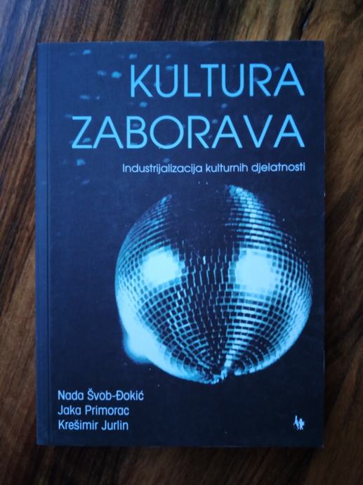 Švob-Đokić, Nada et al.: Kultura zaborava