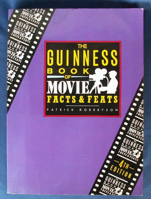 THE GUINESS BOOK FO MOVIE FACTS & FEATS Patrick Robertson