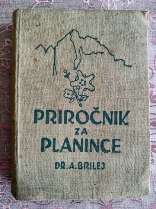 dr. A. Brilej: Priročnik za planince