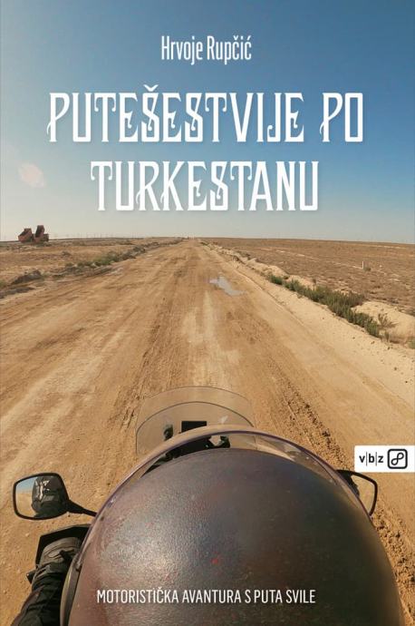 Hrvoje Rupčić - Putešestvije po Turkestanu