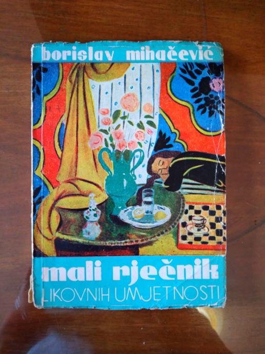 Borislav Mihačević: Mali rječnik likovnih umjetnostI