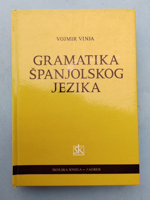 Gramatika španjolskog jezika Vojmir Vinja