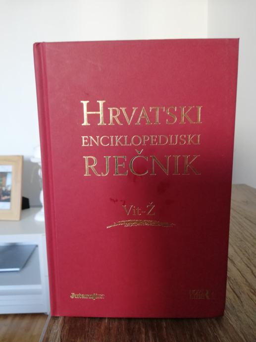 HRVATSKI ENCIKLOPEDIJSKI RJEČNIK I PRAVOPISNI PRIRUČNIK