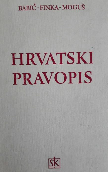 HRVATSKI PRAVOPIS Babić-Finka-Moguš