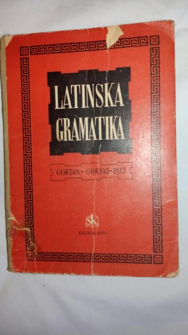 Latinska gramatika - Školska knjiga, 1954.