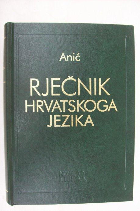 RJEČNIK HRVATSKOGA JEZIKA, Vladimir Anić