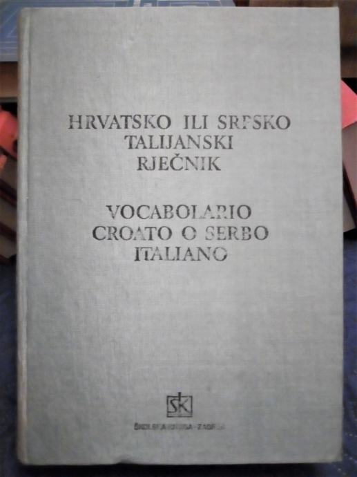 TALIJANSKO-HRVATSKI I HRVATSKO-TALIJANSKI RJEČNIK - Deanović, Jernej