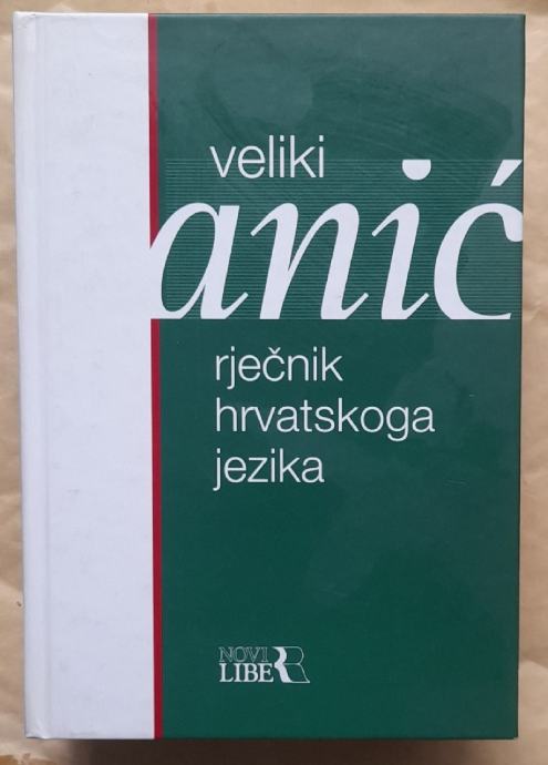 Vladimir Anić...veliki anić,rječnik hrv.jezika