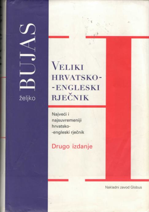 Željko Bujas - VELIKI HRVATSKO-ENGLESKI RJEČNIK