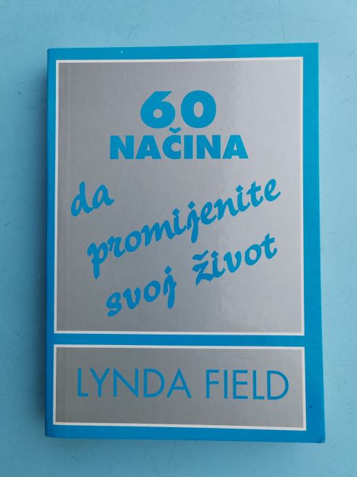 60 načina da promijenite svoj život Lynda Field