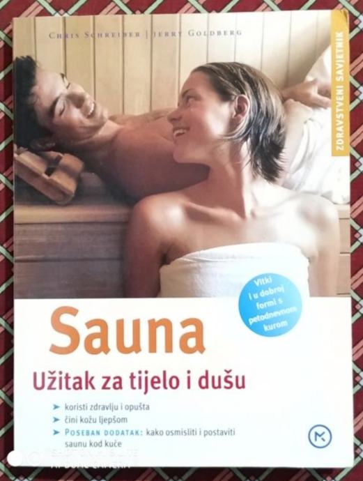 Chris Schreiber, Jerry Goldberg: Sauna. Užitak za tijelo i dušu.