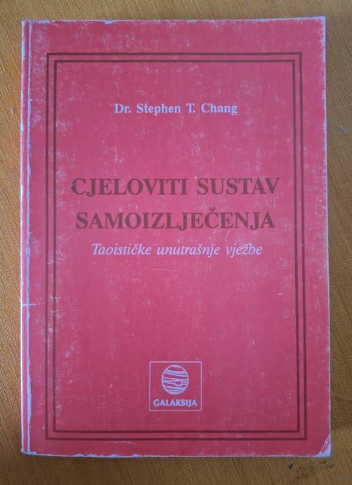 Cjeloviti sustav samoizlječenja: taoističke unutarnje vježbe - Chang