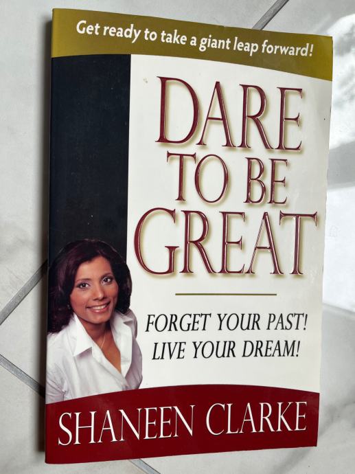 Clarke, DARE TO BE GREAT