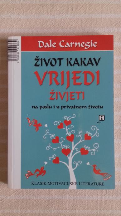 Dale Carnegie ZIVOT KAKAV VRIJEDI ZIVJETI