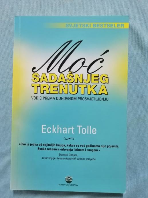 Eckhart Tolle – Moć sadašnjeg trenutka : vodič prema duhovnom (B71)