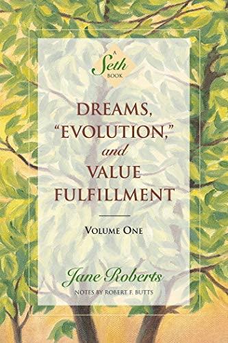 Jane Roberts: Dreams, "Evolution", and Value Fulfillment