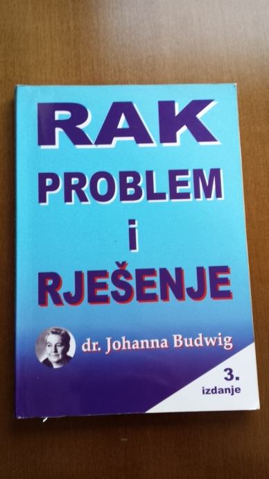 Johanna Budwig - RAK - PROBLEM I RJEŠENJE (nova)