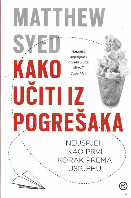 KAKO UČITI IZ POGREŠAKA - Matthew Syed