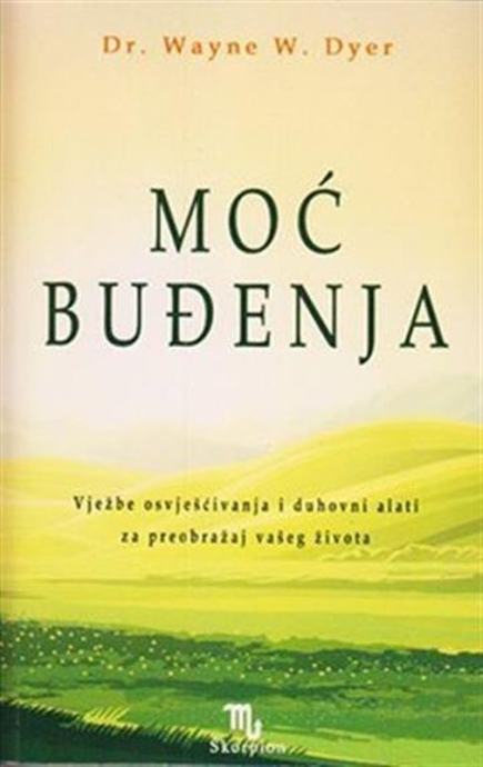 MOĆ BUĐENJA,  Dr. Wayne W. Dyer