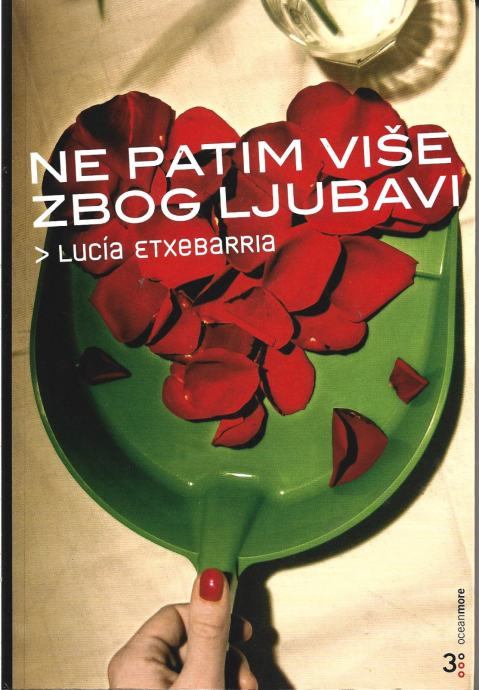 NE PATIM VIŠE ZBOG LJUBAVI - Lucia Etxebarria