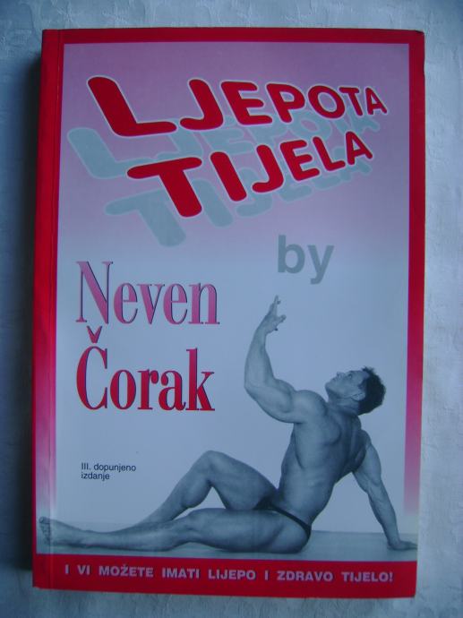 Neven Čorak - Ljepota tijela; treće dopunjeno izdanje - 1995.