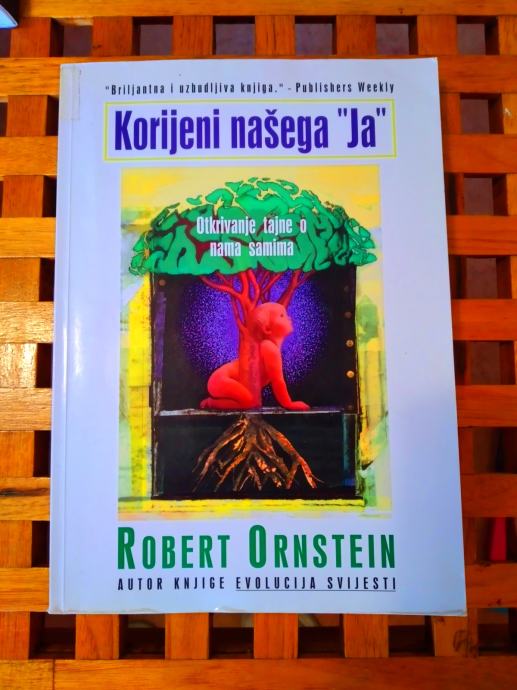 Ornstein, Robert: Korijeni našega "Ja" EDUCA ZG 2001