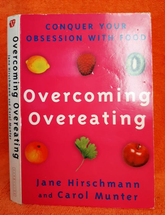 Overcoming overeating - Jane Hirschmann and Carol Munter