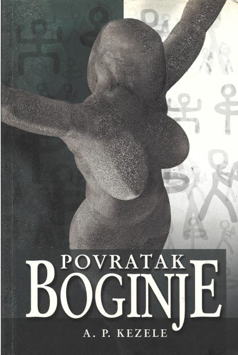 POVRATAK BOGINJE - A. P. Kezele