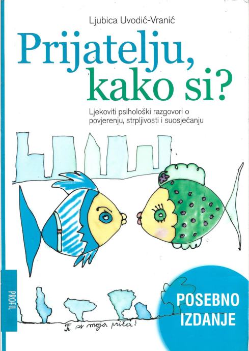 PRIJATELJU, KAKO SI? - Ljubica Uvodić-Vranić