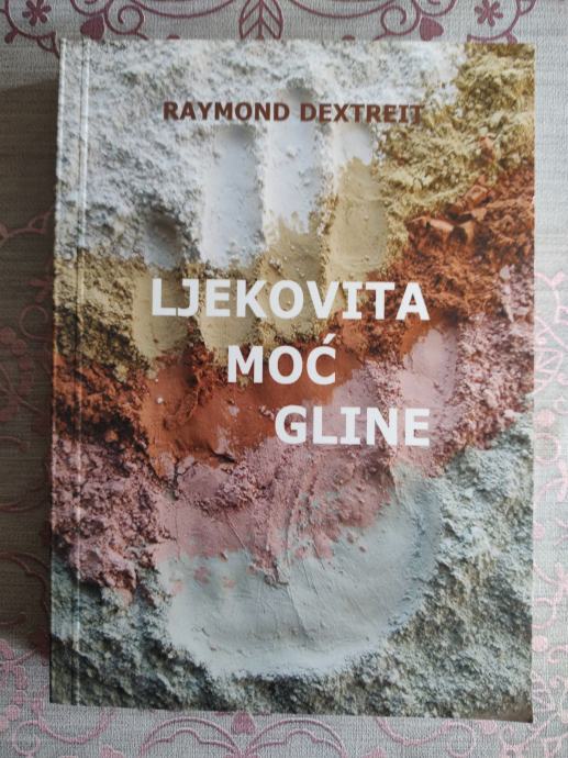 Raymond Dextreit: Ljekovita moć gline