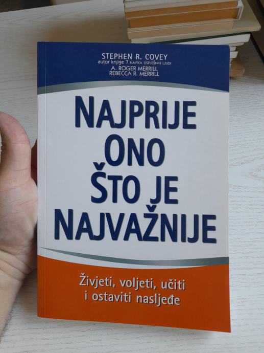 Stephen R. Covey-Najprije ono što je najvažnije (2000.) U odličnom sta