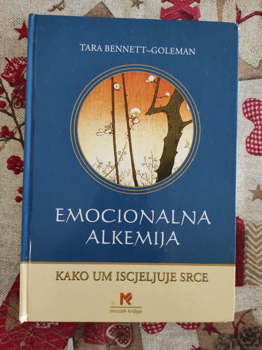 Tara Bennett- Goleman: Emocionalna alkemija