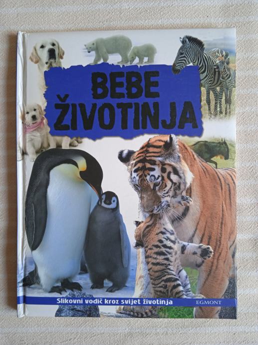 BEBE ŽIVOTINJA VODIC KROZ SVIJET ZIVOTINJA