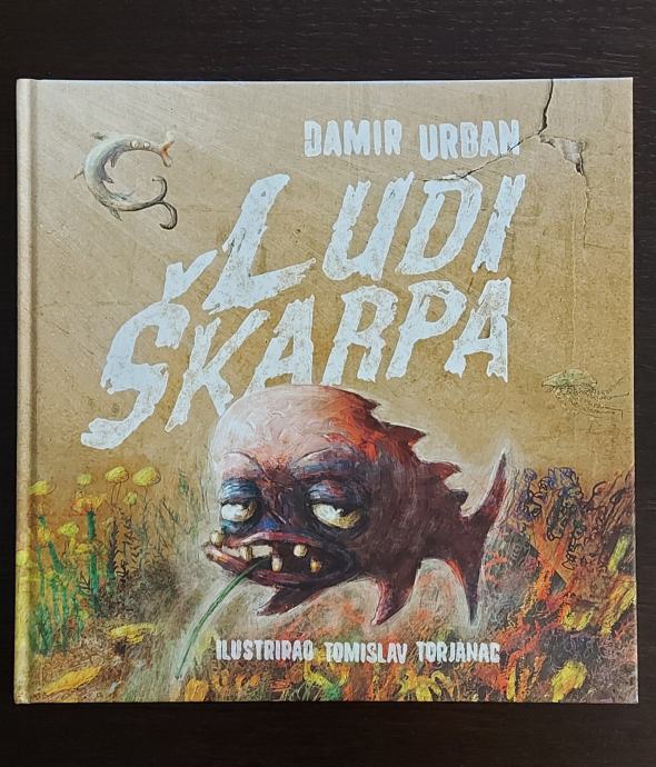 Damir Urban - Ludi Škarpa (slikovnica)