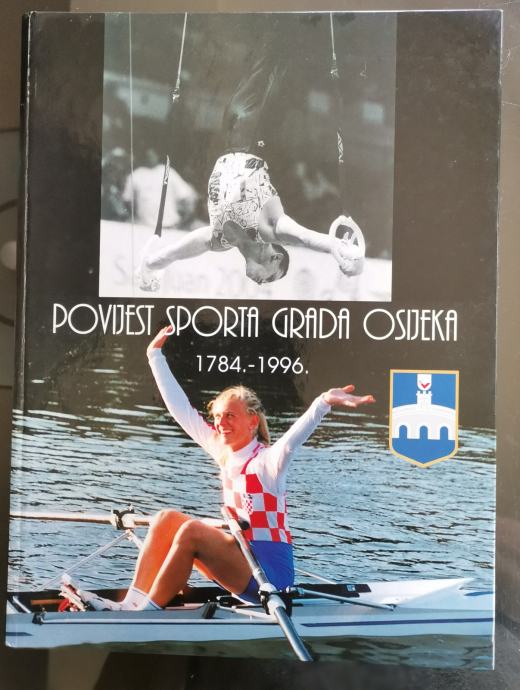 POVIJEST SPORTA GRADA OSIJEKA 1784. -1996.