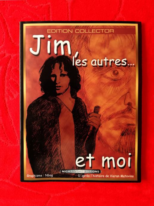 JIM (MORRISON) LES AUTRES ET MOI • V. Matovina ✰ Collector Edition