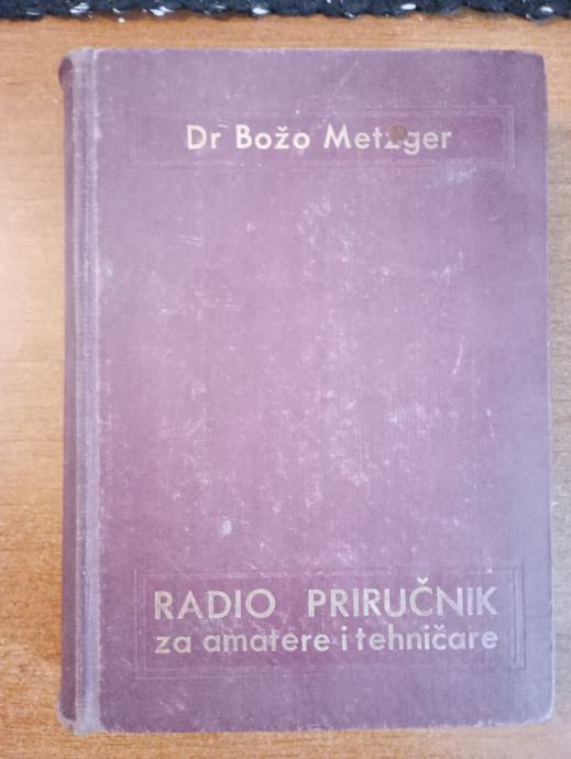 BOŽO METZGER - RADIO PRIRUČNIK ZA AMATERE I TEHNIČARE